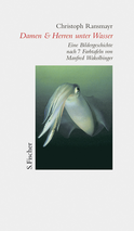 Buchcover von Damen & Herren unter Wasser: Eine Bildergeschichte nach 7 Farbtafeln von Manfred Wakolbinger von Christoph Ransmayr