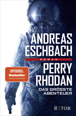 Buchcover von Perry Rhodan - Das größte Abenteuer: Roman von Andreas Eschbach