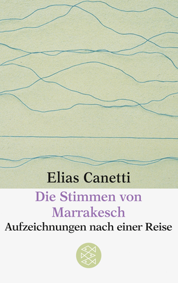 Buchcover von Die Stimmen von Marrakesch: Aufzeichnungen nach einer Reise von Elias Canetti