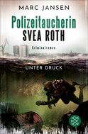 Buchcover von Unter Druck: Der zweite Fall für Polizeitaucherin Svea Roth von Marc Jansen