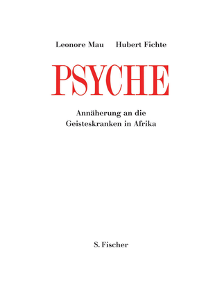 Buchcover von Psyche: Annäherung an die Geisteskranken in Afrika