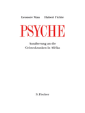 Buchcover von Psyche: Annäherung an die Geisteskranken in Afrika von Hubert Fichte, Leonore Mau