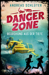 Buchcover von Dangerzone – Bedrohung aus der Tiefe von Andreas Schlüter