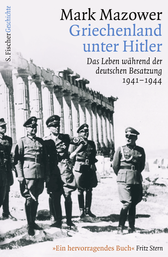 Buchcover von Griechenland unter Hitler: Das Leben während der deutschen Besatzung 1941-1944 von Mark Mazower