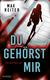 Buchcover von Du gehörst mir: Psychothriller von Max Reiter