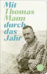 Buchcover von Mit Thomas Mann durch das Jahr von Felix Lindner
