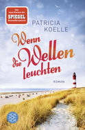 Buchcover von Wenn die Wellen leuchten: Roman von Patricia Koelle