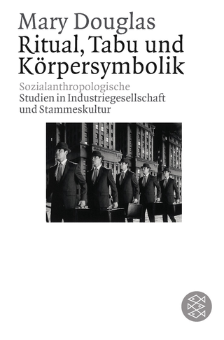 Buchcover von Ritual, Tabu und Körpersymbolik: Sozialanthropologische Studien in Industriegesellschaft und Stammeskultur