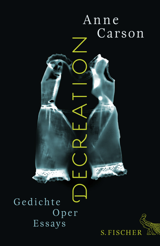 Buchcover von Decreation: Gedichte, Oper, Essays