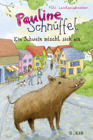 Buchcover von Pauline Schnüffel – Ein Schwein mischt sich ein: (Band 1)