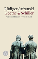 Buchcover von Goethe und Schiller: Geschichte einer Freundschaft von Rüdiger Safranski