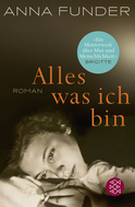 Buchcover von Alles, was ich bin: Roman von Anna Funder