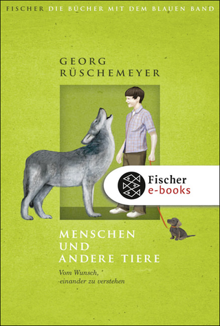 Buchcover von Menschen und andere Tiere. Vom Wunsch, einander zu verstehen