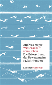 Buchcover von Wissenschaft vom Gehen von Andreas Mayer