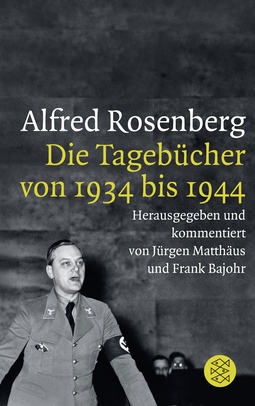 Buchcover von Alfred Rosenberg: Die Tagebücher von 1934 bis 1944