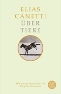 Buchcover von Über Tiere: Mit einem Nachwort von Brigitte Kronauer von Elias Canetti