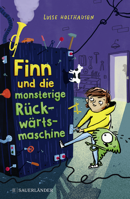 Buchcover von Finn und die monsterige Rückwärtsmaschine von Luise Holthausen