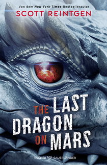 Buchcover von The Last Dragon on Mars von Scott Reintgen