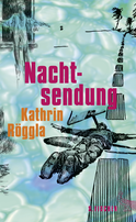 Buchcover von Nachtsendung: Unheimliche Geschichten von Kathrin Röggla