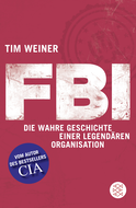 Buchcover von FBI: Die wahre Geschichte einer legendären Organisation von Tim Weiner