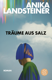 Buchcover von Träume aus Salz von Anika Landsteiner