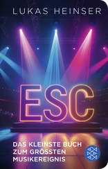 Buchcover von ESC – Das kleinste Buch zum größten Musikereignis von Lukas Heinser