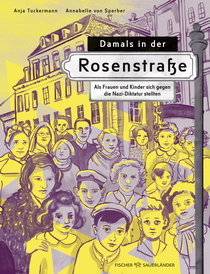 Buchcover von Rosenstraße: Als Frauen und Kinder sich gegen die Nazi-Diktatur stellten 