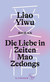 Buchcover von Die Liebe in Zeiten Mao Zedongs: Roman von Liao Yiwu