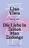 Buchcover von Die Liebe in Zeiten Mao Zedongs: Roman von Liao Yiwu