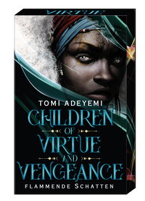 Buchcover von Children of Virtue and Vengeance: Flammende Schatten von Tomi Adeyemi