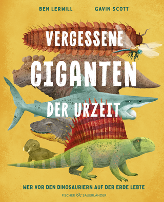 Buchcover von Vergessene Giganten der Urzeit: Wer vor den Dinosauriern auf der Erde lebte