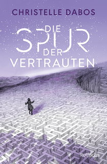 Buchcover von Die Spur der Vertrauten von Christelle Dabos