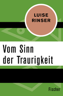 Buchcover von Vom Sinn der Traurigkeit von Luise Rinser