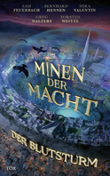 Buchcover von Minen der Macht: Der Blutsturm von Bernhard Hennen, Mira Valentin, Sam Feuerbach, Greg Walters, Torsten Weitze,  Fünf Federn