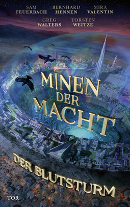 Buchcover von Minen der Macht: Der Blutsturm von Bernhard Hennen, Mira Valentin, Sam Feuerbach, Greg Walters, Torsten Weitze, Fünf Federn