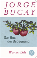 Buchcover von Das Buch der Begegnung: Wege zur Liebe von Jorge Bucay