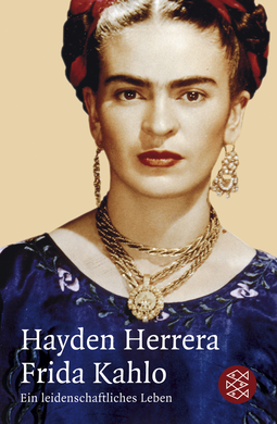 Buchcover von Frida Kahlo: Ein leidenschaftliches Leben von Hayden Herrera