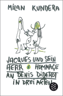 Buchcover von Jacques und sein Herr: Hommage an Denis Diderot in drei Akten von Milan Kundera