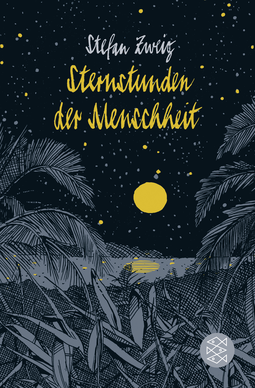 Buchcover von Sternstunden der Menschheit: Vierzehn historische Miniaturen von Stefan Zweig