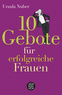 Buchcover von 10 Gebote für erfolgreiche Frauen von Ursula Nuber