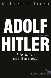 Buchcover von Adolf Hitler: Die Jahre des Aufstiegs 1889 - 1939 Biographie von Volker Ullrich