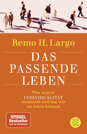 Buchcover von Das passende Leben: Was unsere Individualität ausmacht und wie wir sie leben können von Remo H. Largo