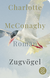 Buchcover von Zugvögel: Roman von Charlotte McConaghy