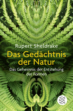 Buchcover von Das Gedächtnis der Natur: Das Geheimnis der Entstehung der Formen von Rupert Sheldrake