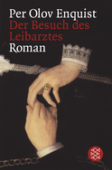 Buchcover von Der Besuch des Leibarztes: Roman von Per Olov Enquist