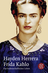 Buchcover von Frida Kahlo: Ein leidenschaftliches Leben von Hayden Herrera