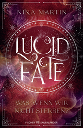 Buchcover von Lucid Fate – Was, wenn wir nicht sterben? von Nina Martin