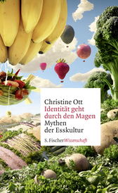Buchcover von Identität geht durch den Magen: Mythen der Esskultur von Christine Ott