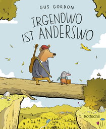 Buchcover von Irgendwo ist Anderswo von Gus Gordon