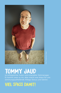 Zusatzmaterial U2 978 3 596 71024 9 von Komm zu nix – Nix erledigt und trotzdem fertig: Gute-Laune-Storys von Tommy Jaud